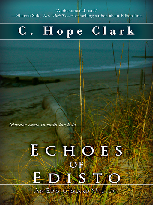 Title details for Echoes of Edisto by C. Hope Clark - Available